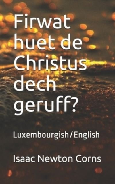 Cover for Isaac Newton Corns · Firwat Huet de Christus Dech Geruff? (Book) (2019)