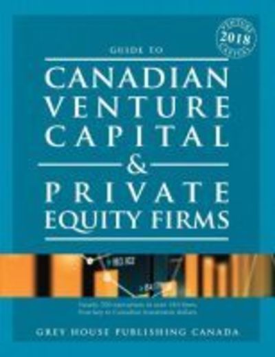 Cover for Grey House Canada · Canadian Venture Capital &amp; Private Equity Firms, 2018 (Paperback Book) (2018)