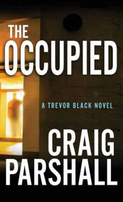 Cover for Craig Parshall · The Occupied (Hardcover Book) (2016)