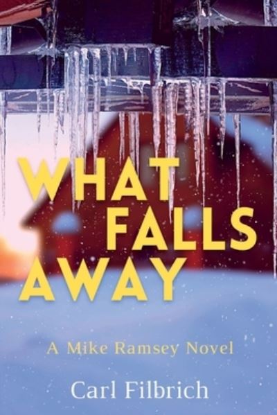 Cover for Carl Filbrich · What Falls Away (Book) (2022)