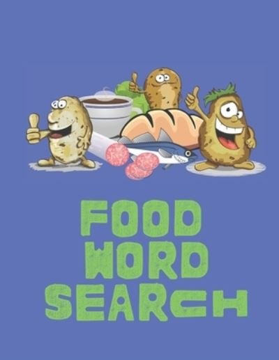 Food Word Search - Exercise Your Noodle - Bøker - INDEPENDENTLY PUBLISHED - 9781687087348 - 18. august 2019