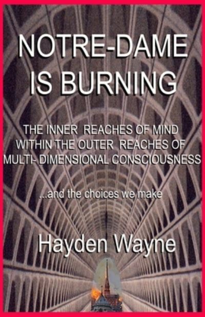 Notre Dame Is Burning - Hayden Wayne - Książki - Independently Published - 9781691046348 - 4 września 2019