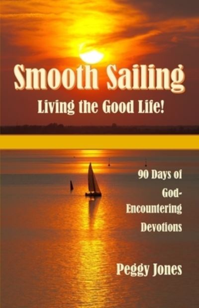 Cover for Peggy Jones · Smooth Sailing - Living the Good Life (Paperback Book) (2019)