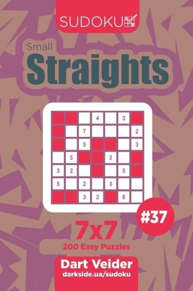 Cover for Dart Veider · Sudoku Small Straights - 200 Easy Puzzles 7x7 (Volume 37) (Paperback Book) (2019)