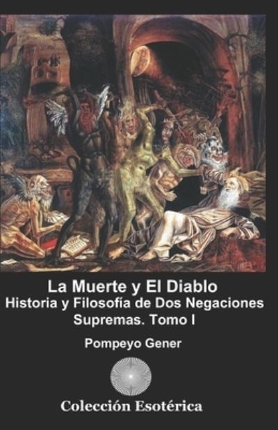 Cover for Pompeyo Gener · La Muerte y El Diablo. (Taschenbuch) (2019)