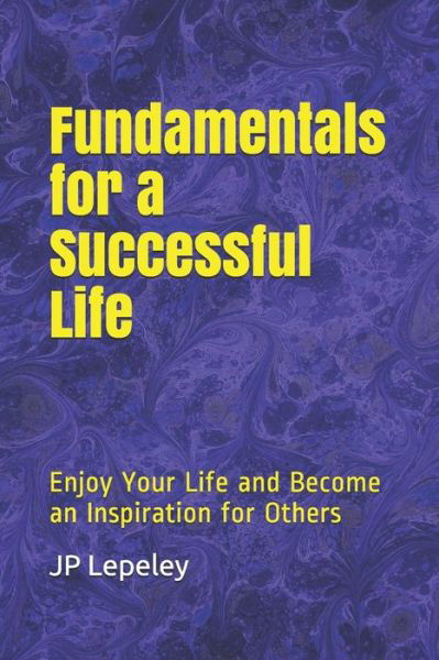 Cover for Jp Lepeley · Fundamentals for a Successful Life (Paperback Bog) (2019)