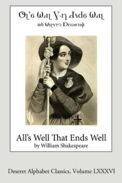 Cover for William Shakespeare · All's Well That Ends Well (Paperback Bog) [Deseret Alphabet edition] (2021)