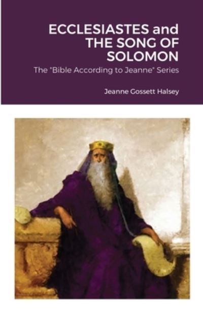 Cover for Jeanne Gossett Halsey · ECCLESIASTES and THE SONG OF SOLOMON (Paperback Book) (2020)