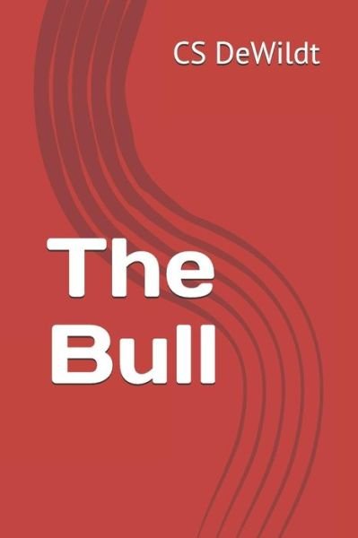 Cover for Cs Dewildt · The Bull (Taschenbuch) (2018)