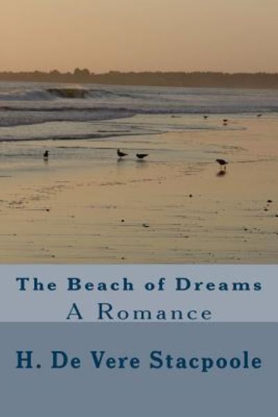 Cover for H De Vere Stacpoole · The Beach of Dreams (Paperback Book) (2018)