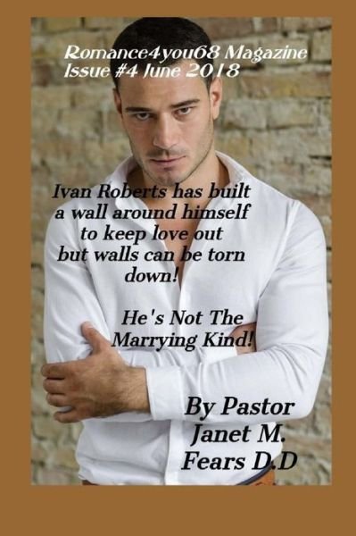 Pastor Janet Marie Fears D D · Romance4you68 Magazine Issue #4/ June 2018 (Paperback Book) (2018)