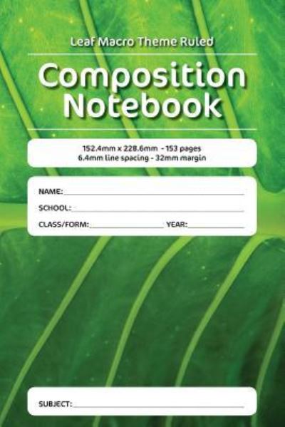 Cover for Luap Nottocs · Leaf Macro Theme Ruled Composition Notebook (Paperback Book) (2018)