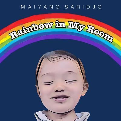 Cover for Maiyang Saridjo · Rainbow in My Room (Paperback Book) (2019)