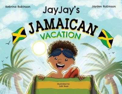 Cover for Kebrina Robinson · Jayjay's Jamaican Vacation (Pocketbok) (2020)