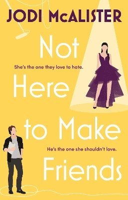 Not Here to Make Friends: A sizzling frenemies-to-lovers rom-com - Marry Me, Juliet - Jodi McAlister - Książki - Simon & Schuster Australia - 9781761109348 - 3 stycznia 2024