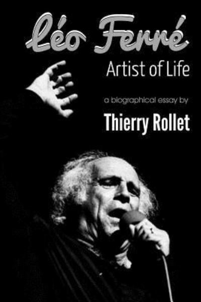 Cover for Thierry Rollet · Léo Ferré. Artist of Life (Paperback Book) (2018)