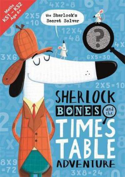 Cover for John Bigwood · Sherlock Bones and the Times Table Adventure: A KS2 home learning resource (Pocketbok) (2018)