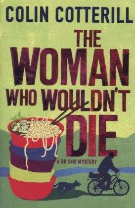 Cover for Colin Cotterill · The Woman Who Wouldn't Die: A Dr Siri Murder Mystery (Pocketbok) (2013)