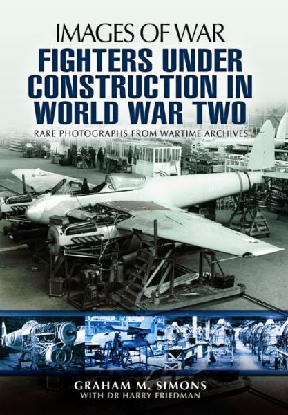 Cover for Graham Simons · Fighters Under Construction in World War Two: Images of War (Paperback Book) (2013)