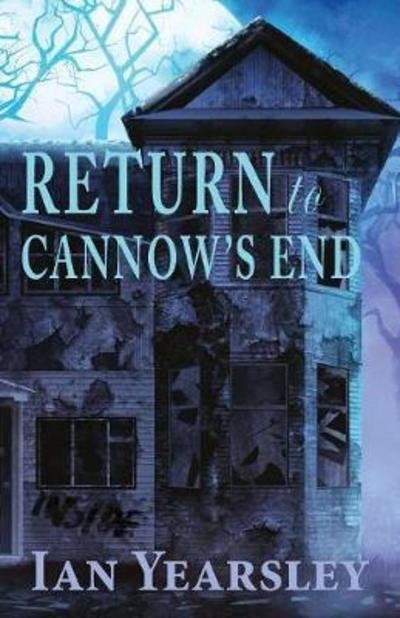 Cover for Ian Yearsley · Return to Cannow's End (Paperback Book) (2017)