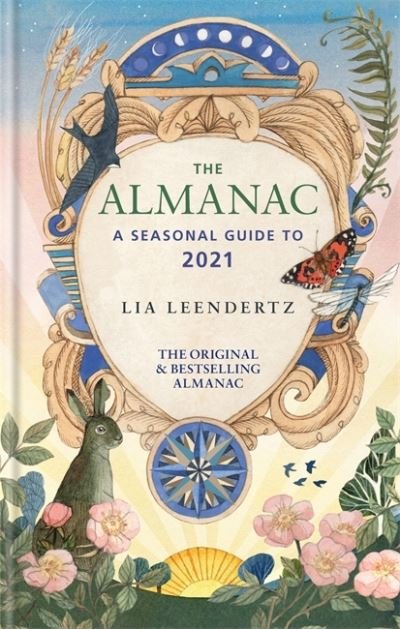 Cover for Lia Leendertz · The Almanac: A Seasonal Guide to 2021 (Innbunden bok) (2020)