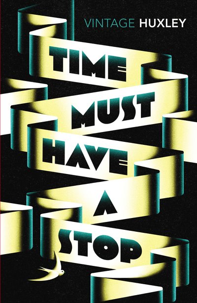 Cover for Aldous Huxley · Time Must Have a Stop (Paperback Book) (2015)