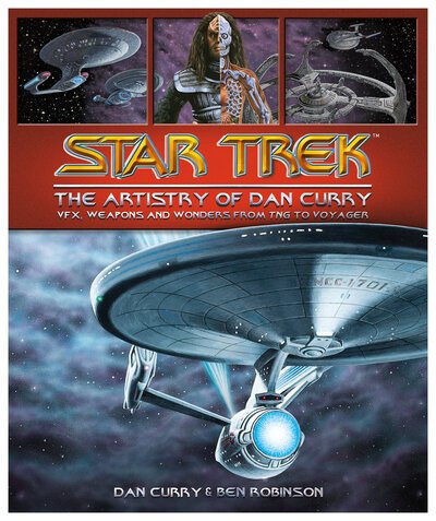 Cover for Ben Robinson · Star Trek: The Visual Artistry of Dan Curry (Gebundenes Buch) (2020)