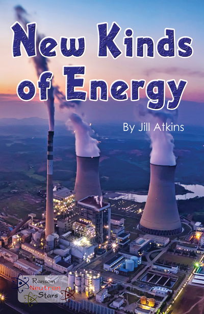 New Kinds of Energy - Neutron Stars - Jill Atkins - Książki - Ransom Publishing - 9781785914348 - 2019