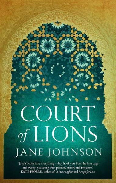 Court of Lions - Jane Johnson - Books - Head of Zeus - 9781786694348 - July 1, 2017