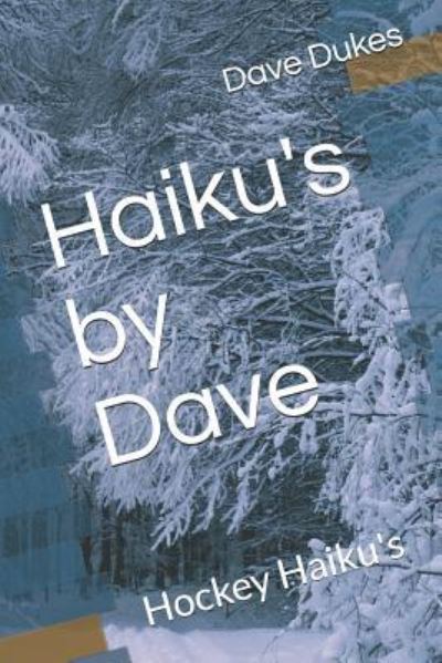 Cover for Dave Dukes · Haiku's by Dave (Paperback Book) (2018)