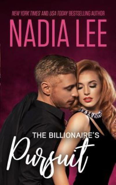 Cover for Nadia Lee · The Billionaire's Pursuit (Pocketbok) (2018)