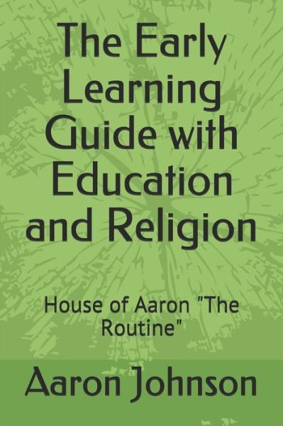 Cover for Aaron Johnson · The Early Learning Guide with Education and Religion (Paperback Book) (2019)