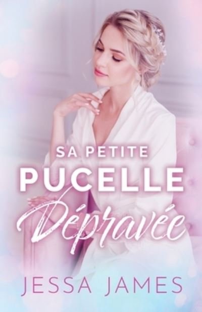 Cover for Jessa James · Sa Petite Pucelle Depravee (Taschenbuch) (2020)
