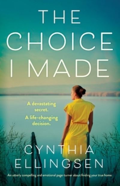 Cover for Cynthia Ellingsen · The Choice I Made (Paperback Book) (2021)