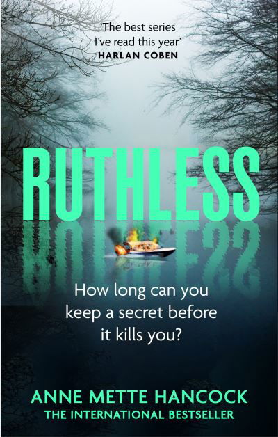 Ruthless: 'Gripping, endearing, dark, and funny' Harlan Coben - A Kaldan and Schafer Mystery - Anne Mette Hancock - Livros - Swift Press - 9781800754348 - 1 de agosto de 2024