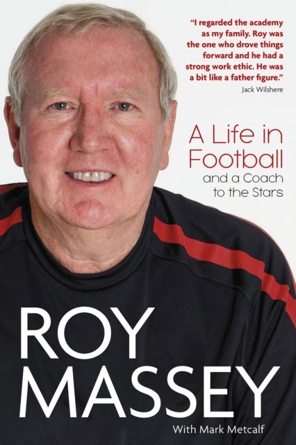 Cover for Roy Massey · Roy Massey: A Life in Football and a Coach to the Stars (Hardcover bog) (2023)