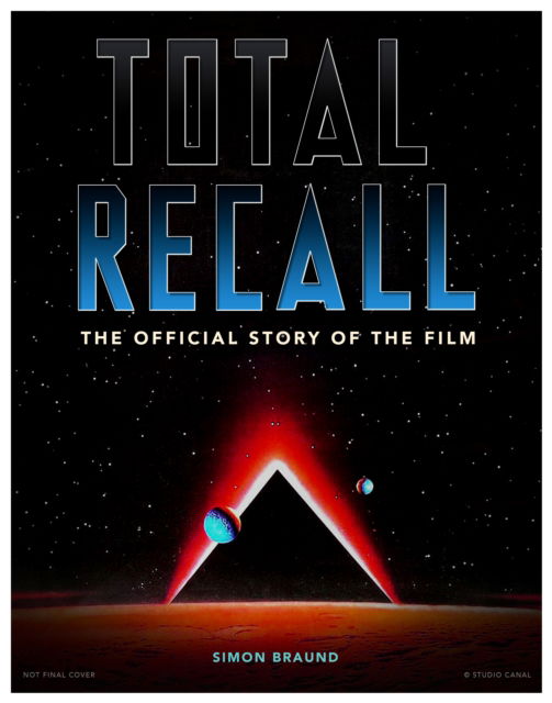 Cover for Simon Braund · Total Recall: The Official Story of the Film (Hardcover Book) (2024)