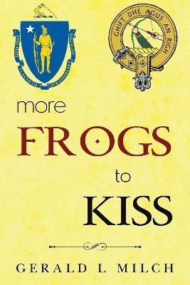 Cover for Gerald L Milch · More Frogs to Kiss (Paperback Book) (2024)