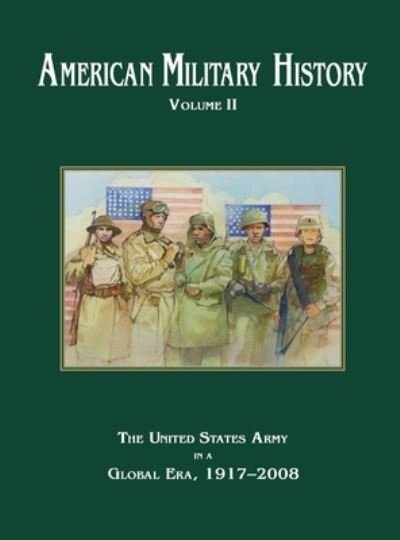 Cover for Richard W Stewart · American Military History Volume 2: The United States Army in a Global Era, 1917-2010 (Hardcover Book) (2010)