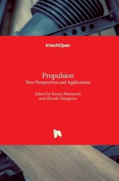 Cover for Kazuo Matsuuchi · Propulsion: New Perspectives and Applications (Hardcover Book) (2021)