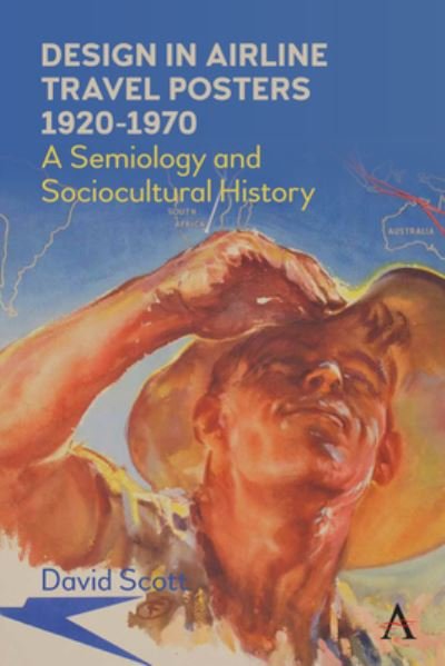 Cover for David Scott · Design in Airline Travel Posters 1920-1970: A Semiology and Sociocultural History - Anthem Studies in Travel (Pocketbok) (2022)