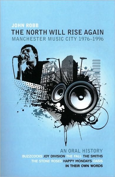 Cover for John Robb · The North Will Rise Again: Manchester Music City 1976-1996 (Paperback Bog) (2010)