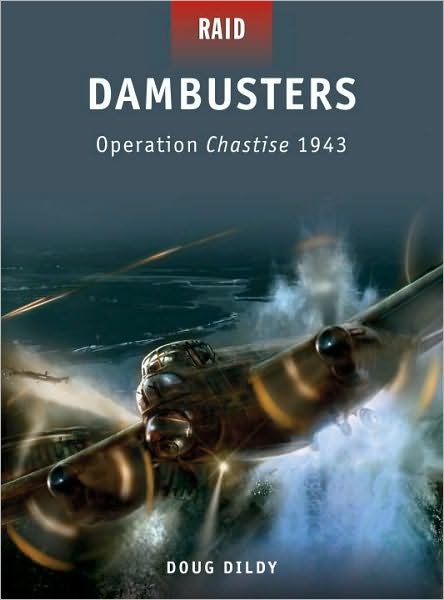 Cover for Douglas C. Dildy · Dambusters: Operation Chastise 1943 - Raid (Paperback Book) (2010)