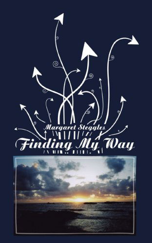 Finding My Way - Margaret Steggles - Książki - New Generation Publishing - 9781847483348 - 6 czerwca 2008