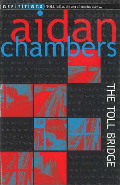 The Toll Bridge - Aidan Chambers - Books - Penguin Random House Children's UK - 9781849418348 - October 23, 2012