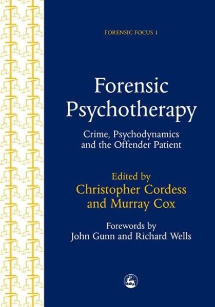 Cover for Murray Cox · Forensic Psychotherapy: Crime, Psychodynamics and the Offender Patient - Forensic Focus (Paperback Bog) [New edition] (1998)