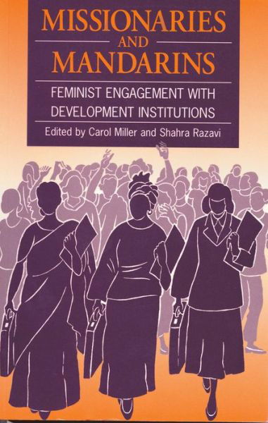 Cover for Carol Miller · Missionaries and Mandarins: Feminist engagement with development institutions (Pocketbok) (1998)