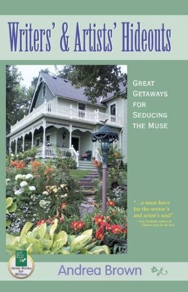 Cover for Andrea Brown · Writers' and Artists' Hideouts: Great Getaways for Seducing the Muse (Paperback Book) (2004)