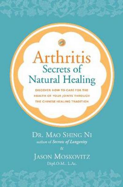 Cover for Mao Shing Ni · Arthritis: Secrets of Natural Healing (Paperback Book) (2012)