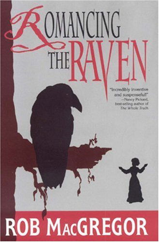 Cover for Rob Macgregor · Romancing the Raven (Hardcover Book) [First edition] (2006)